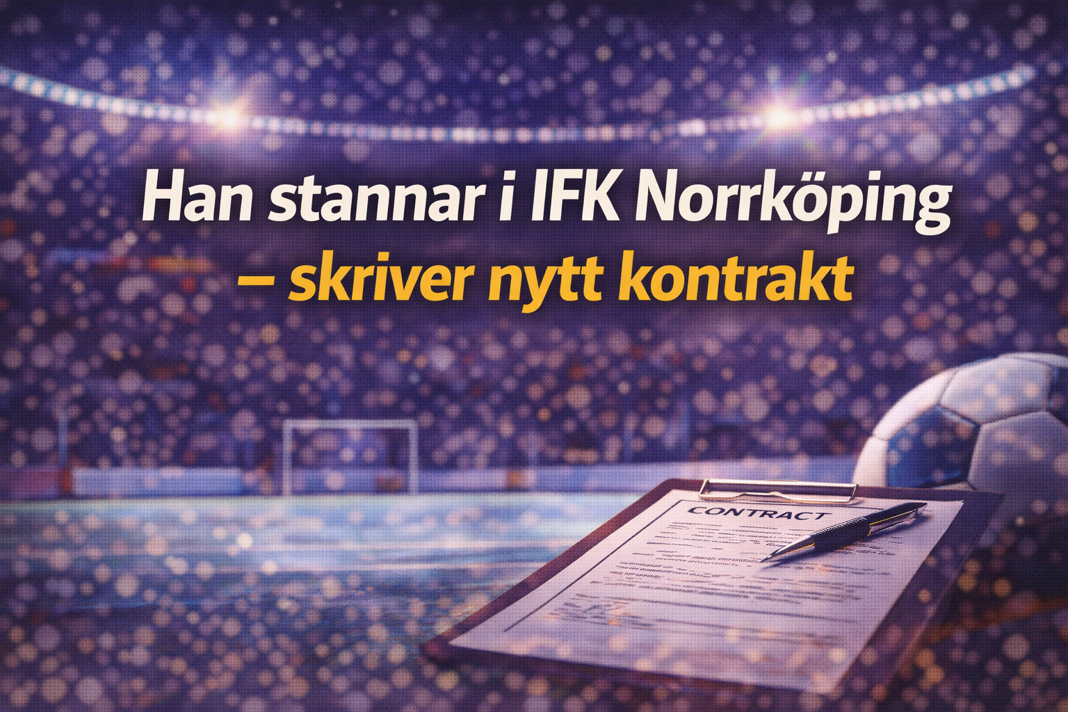 KLART: Han stannar i IFK Norrköping - skriver nytt kontrakt