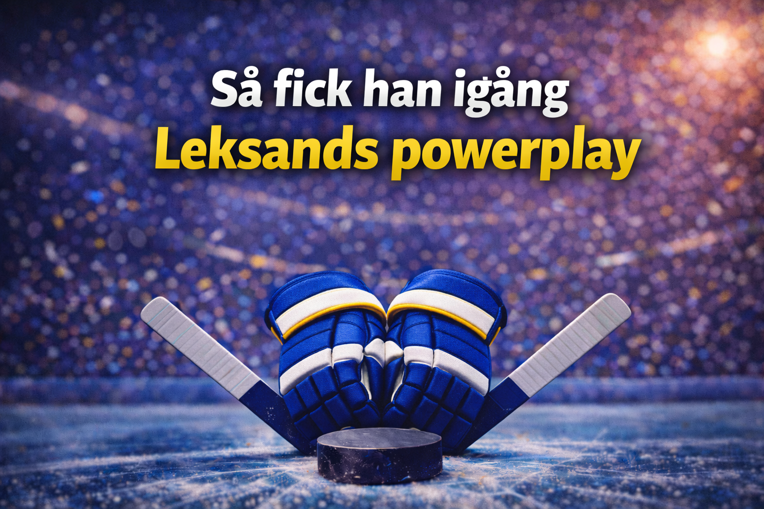Leksands IF: Ritola om Leksands powerplay: ”Det handlar om harmoni”