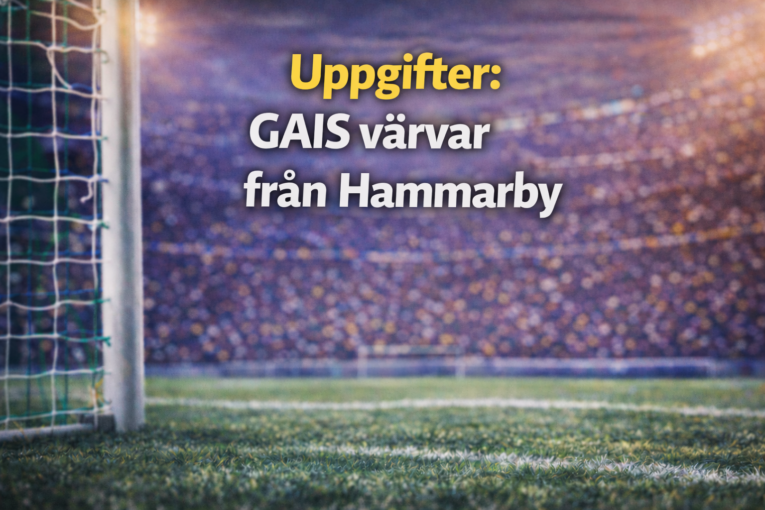 GAIS: Uppgifter: GAIS värvar från Hammarby