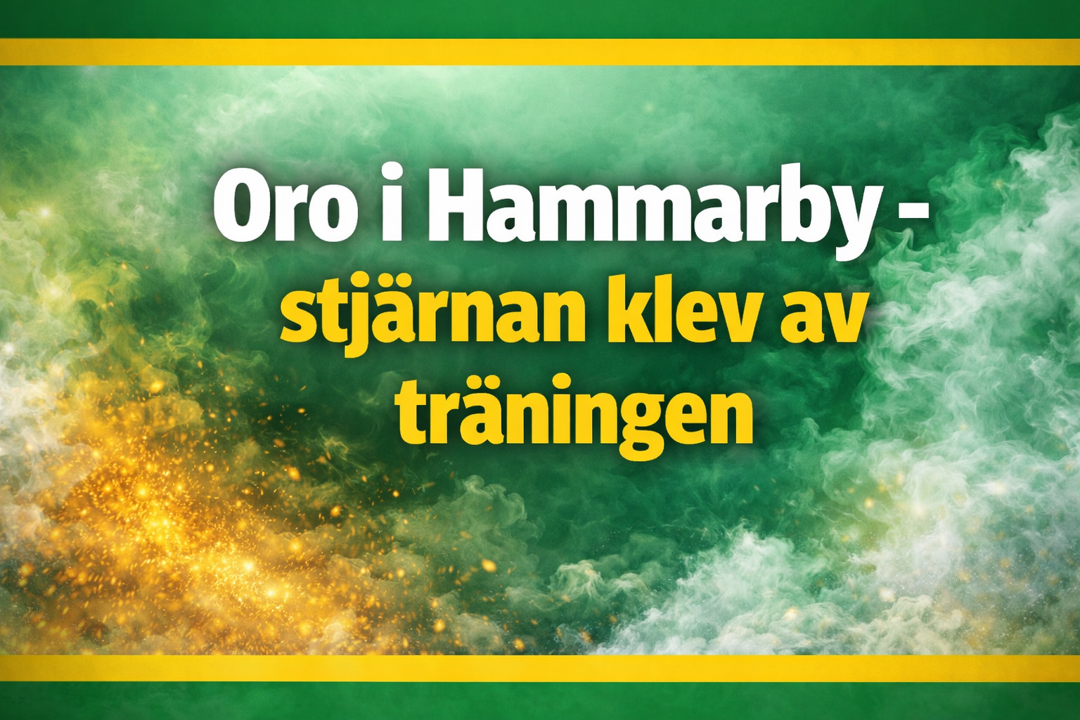 Hammarby IF: Oro i Hammarby - stjärnan klev av träningen