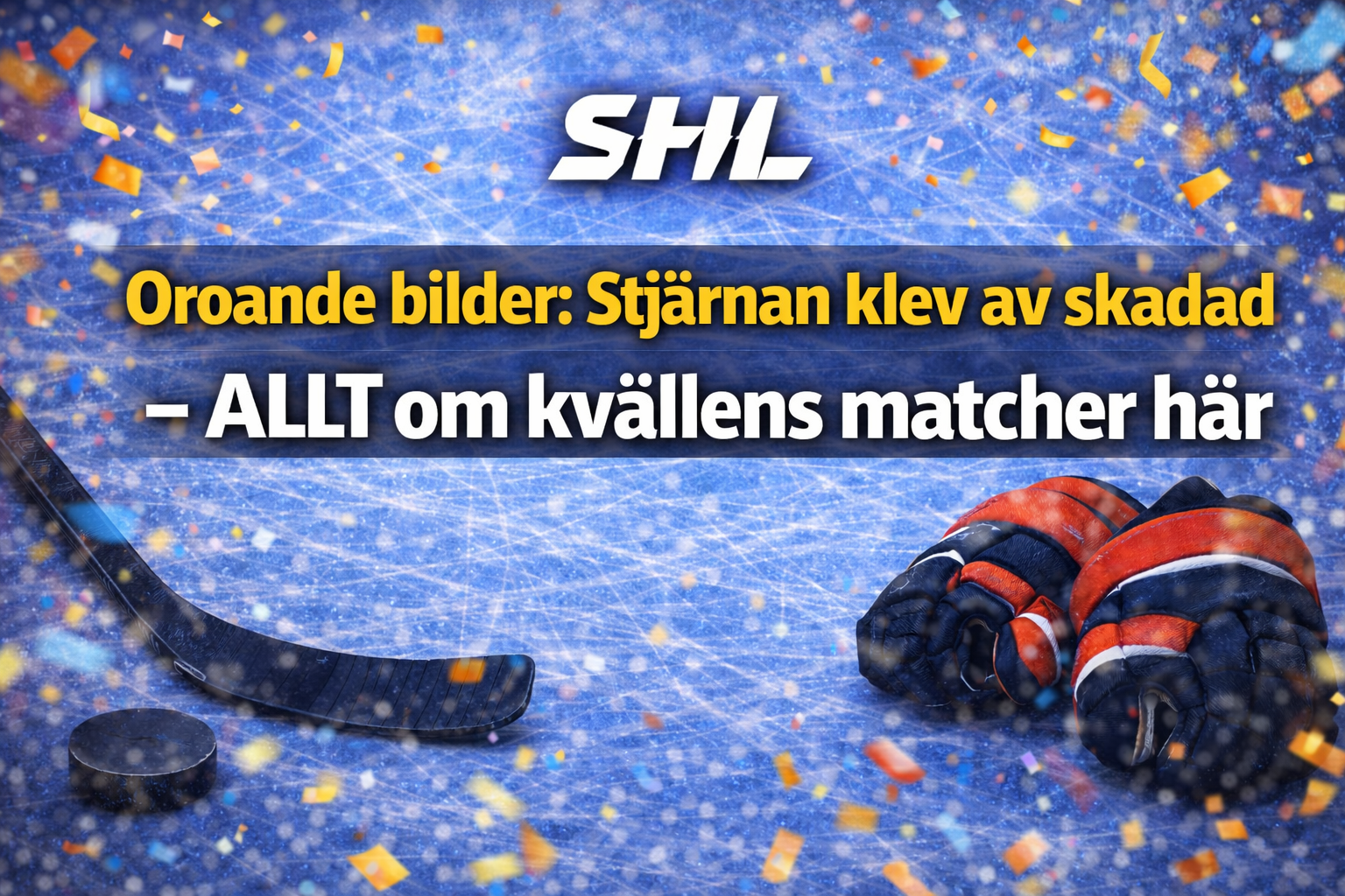 SHL: Oroande: Stjärnan klev av skadad