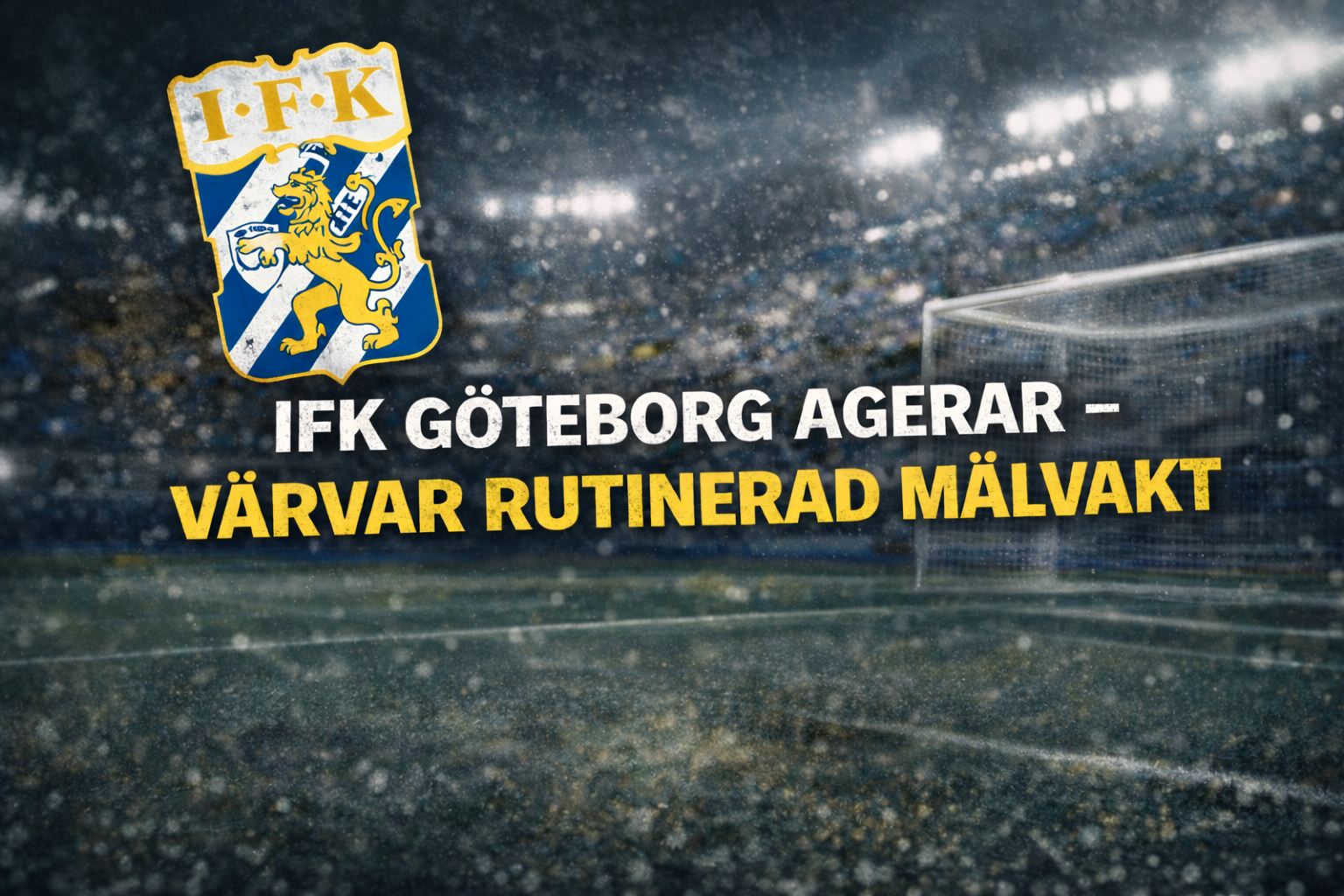 IFK Göteborg agerar – värvar rutinerad målvakt