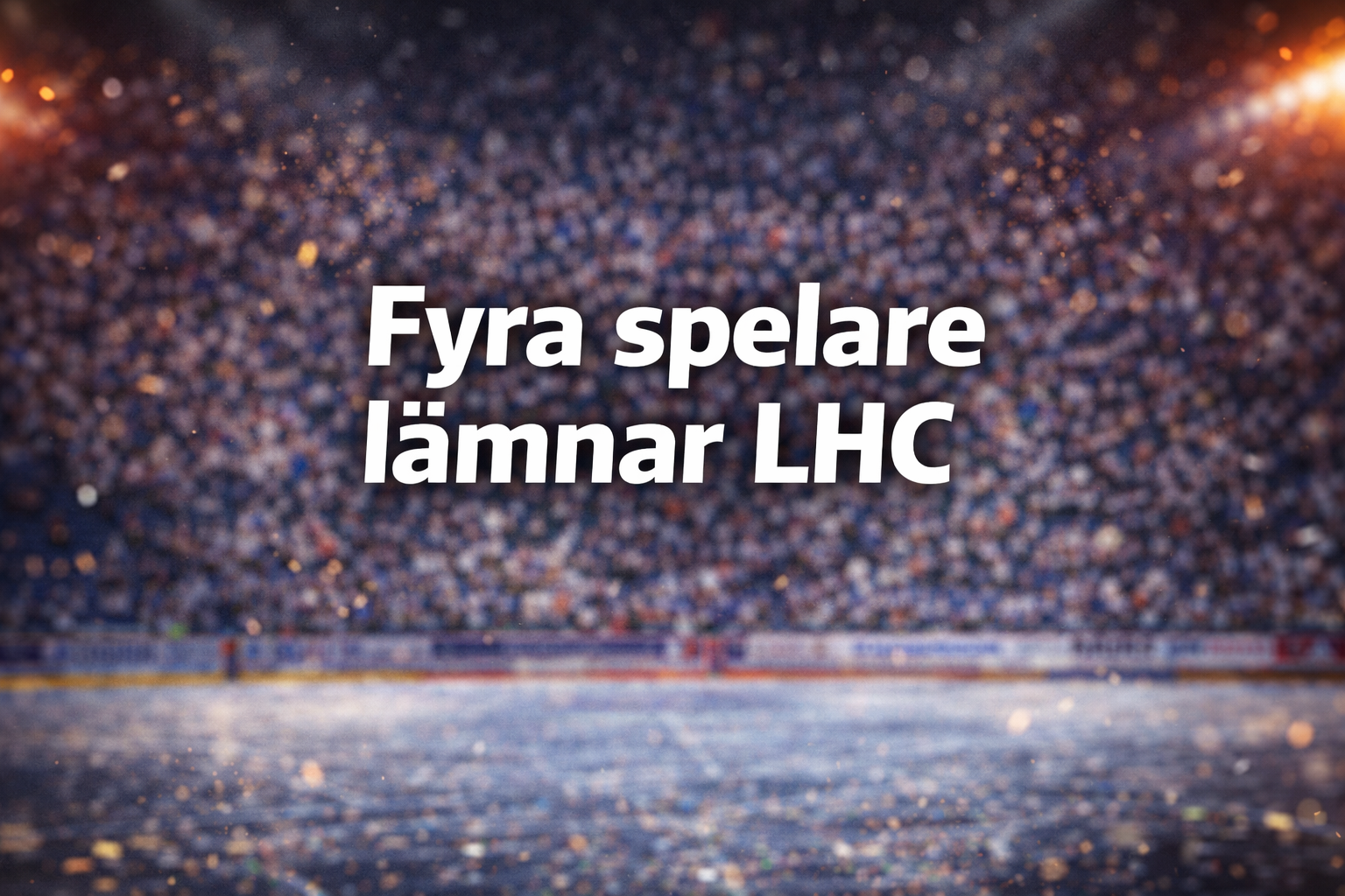 Linköping HC: Fyra spelare lämnar Linköping – truppbygget igång