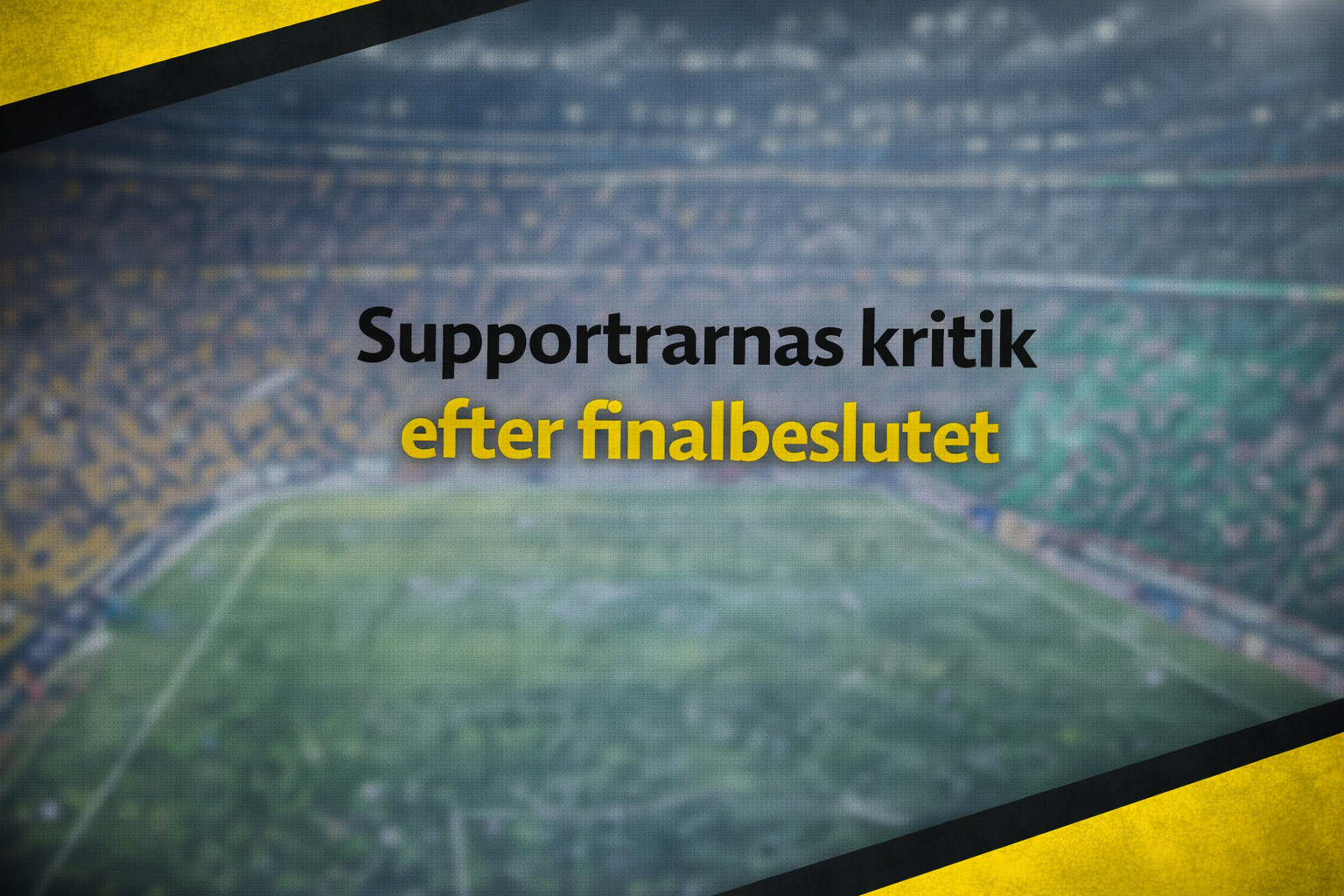 Mjällby: Supportrarnas kritik efter finalbeslutet – ifrågasätter “neutral plan”