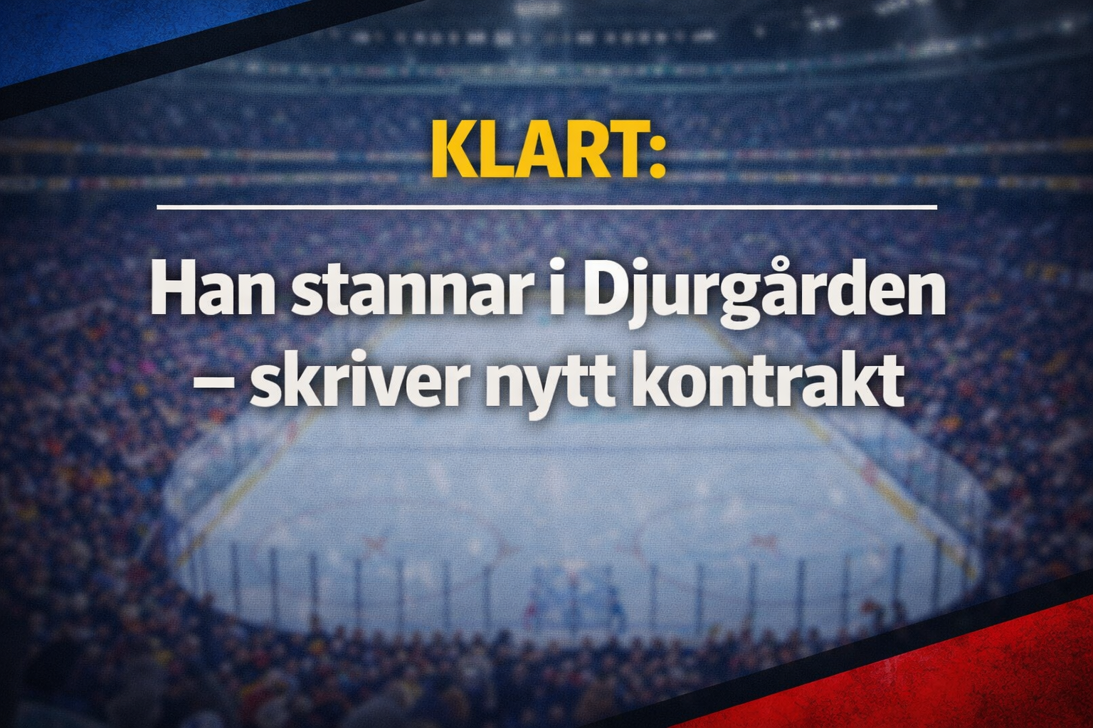 Djurgården Hockey: KLART: Han stannar i Djurgården - skriver nytt kontrakt