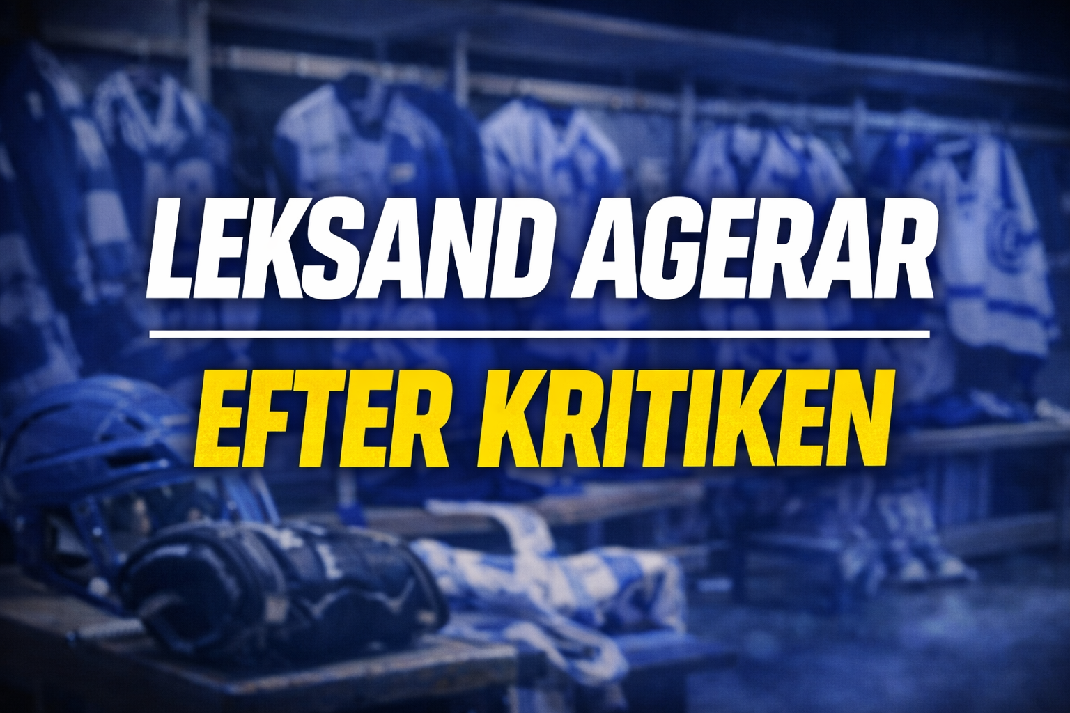 Leksands IF: Leksand agerar efter kritiken