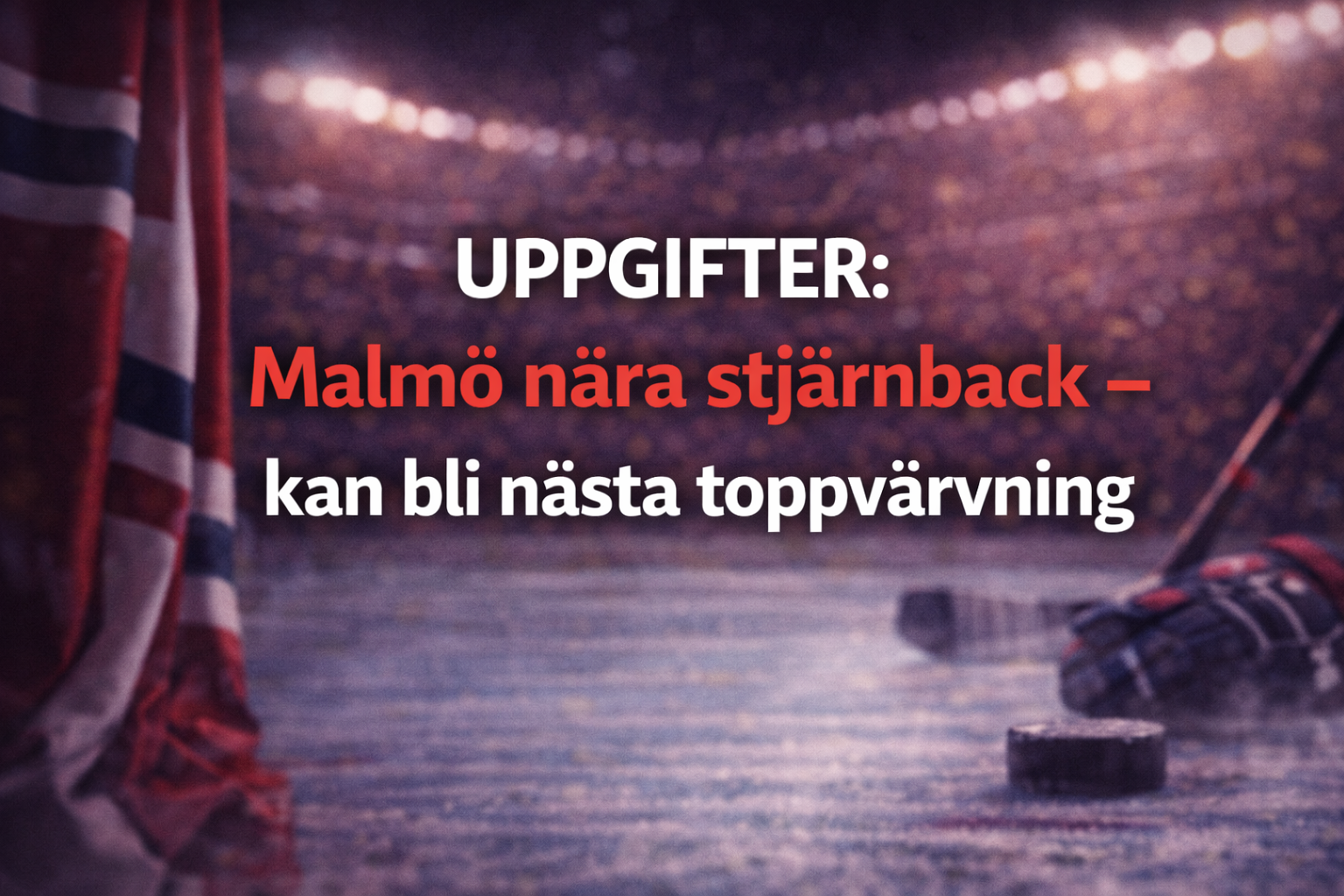 Uppgifter: Malmö nära stjärnback – kan bli nästa toppvärvning