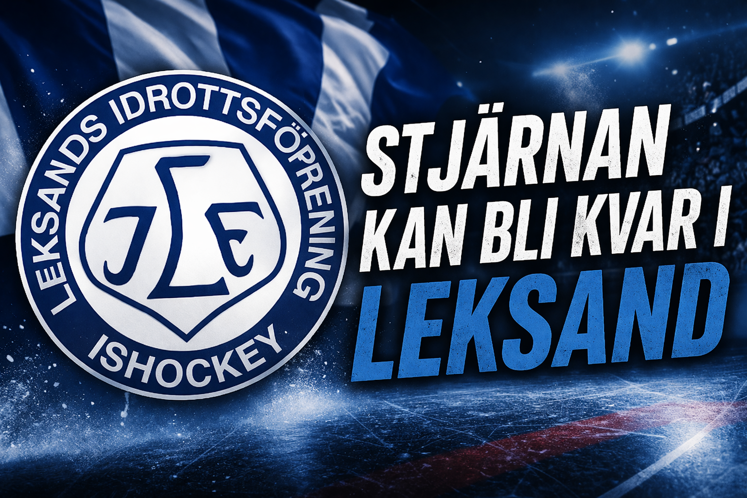 Leksands IF: Stjärnan kan bli kvar i Leksand