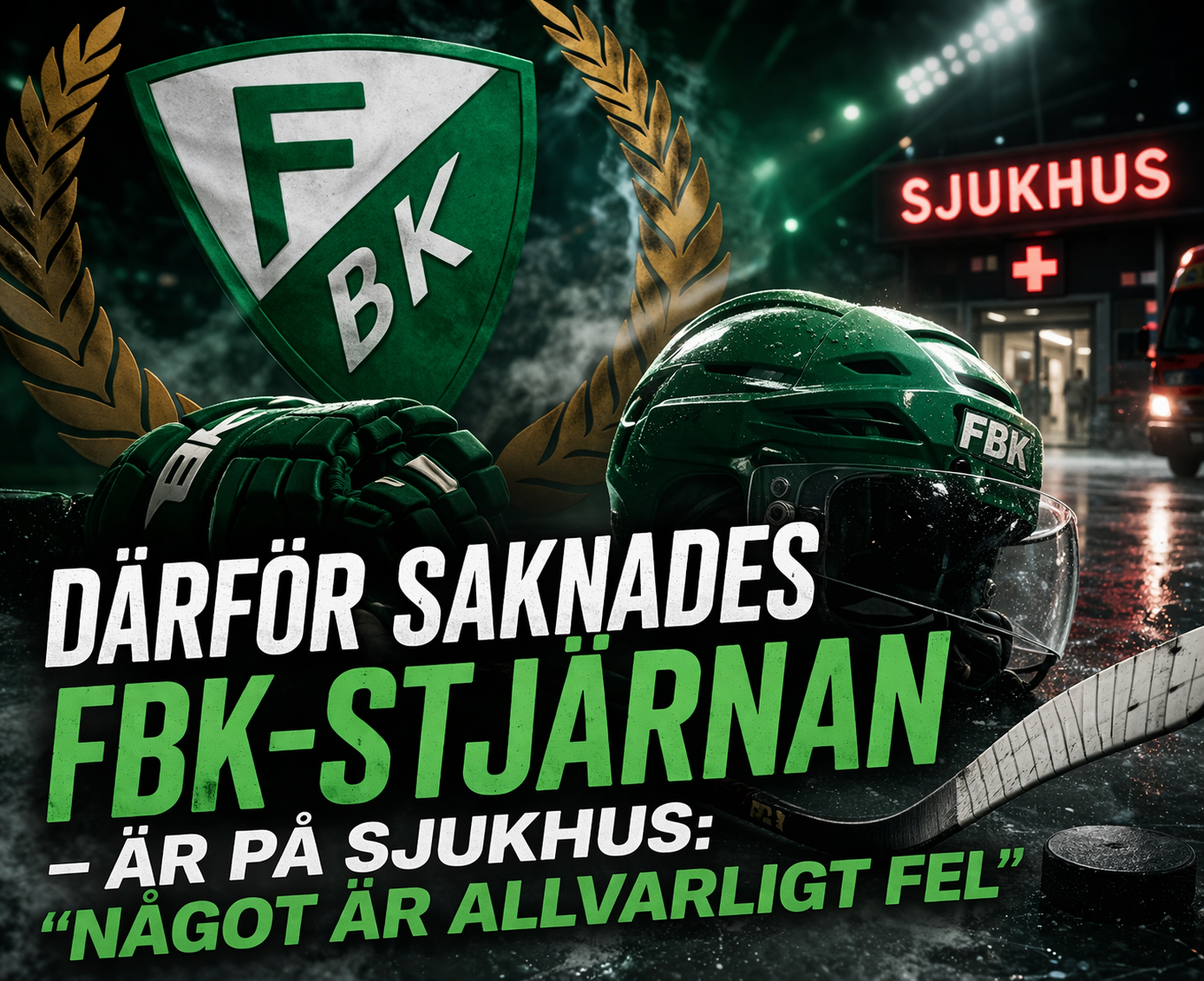 Färjestad: Därför saknades FBK-stjärnan - är på sjukhus: 