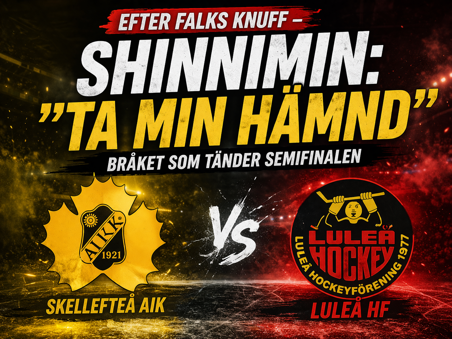 SHL: Efter bråket: Shinnimin: 