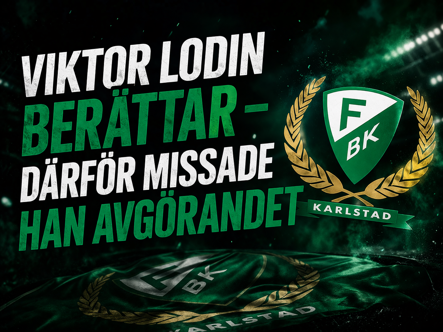 Färjestad: Viktor Lodin berättar − därför missade han avgörandet