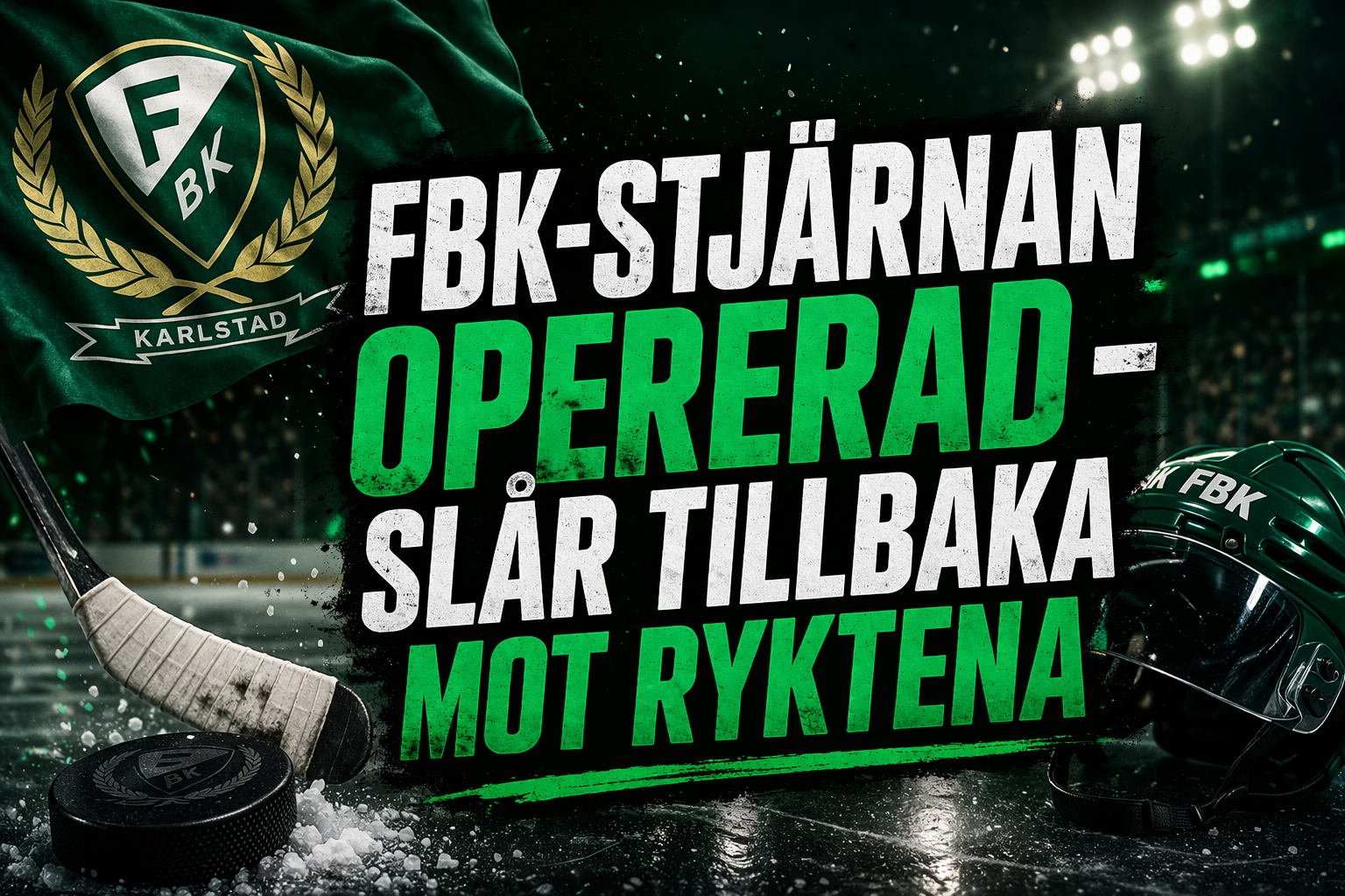 Färjestad: FBK-stjärnan opererad - slår tillbaka mot ryktena