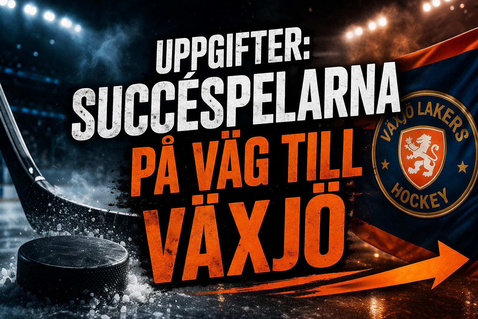 Uppgifter: Succéspelarna på väg till Växjö