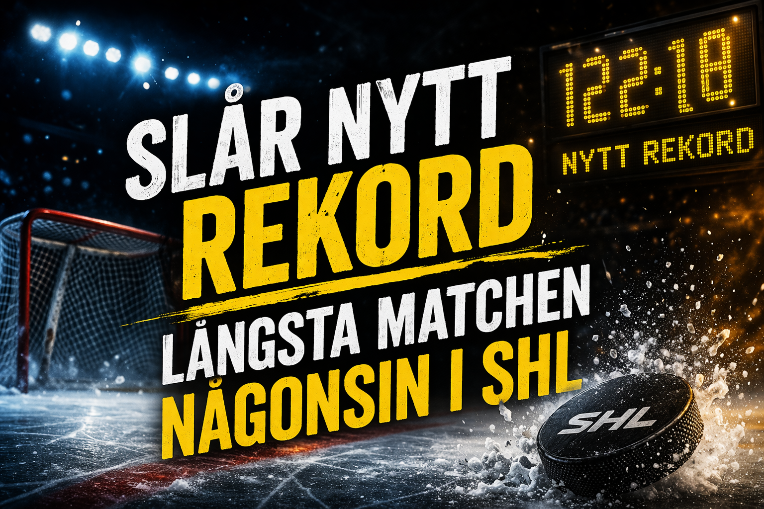 SHL: Slår nytt rekord – längsta matchen någonsin i SHL
