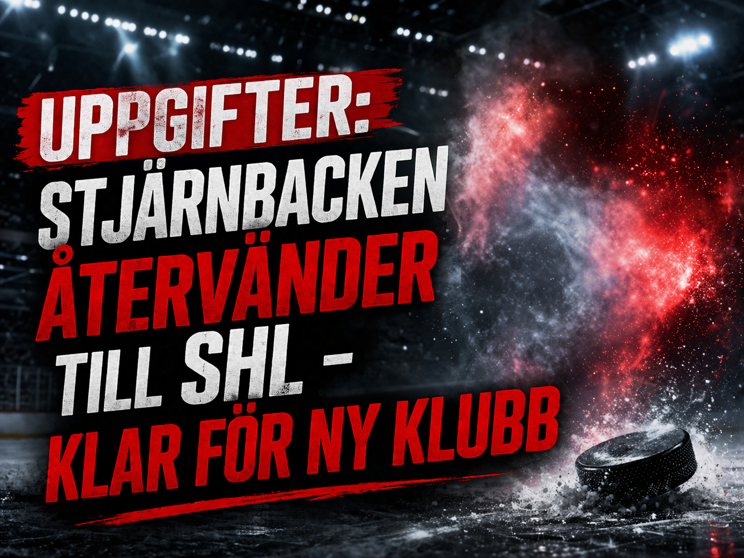 SHL: Uppgifter: Stjärnbacken återvänder till SHL - klar för ny klubb
