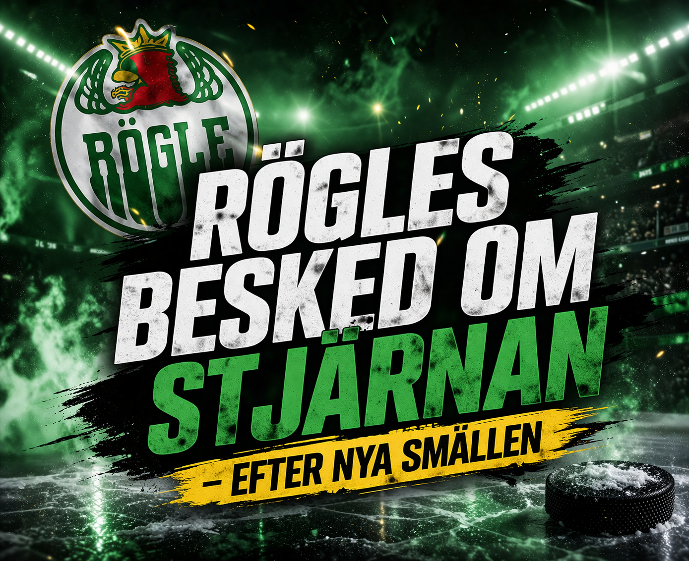 Rögles besked om stjärnan – efter nya smällen