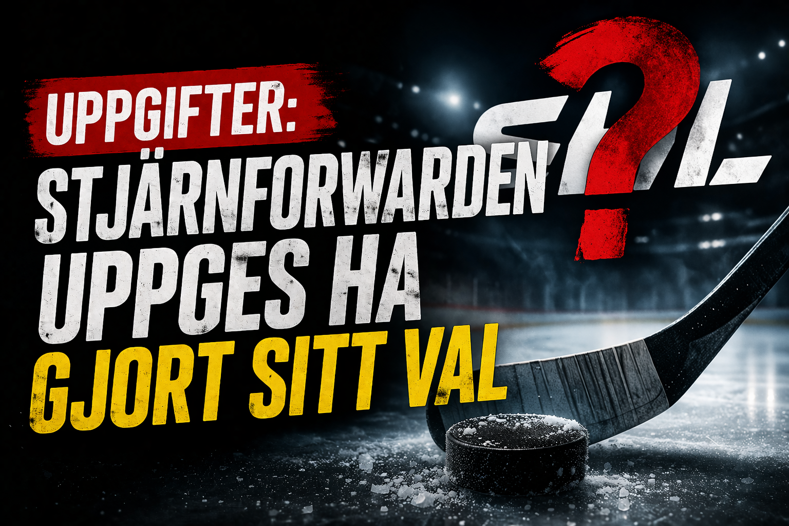 Uppgifter: Stjärnforwarden uppges ha gjort sitt val