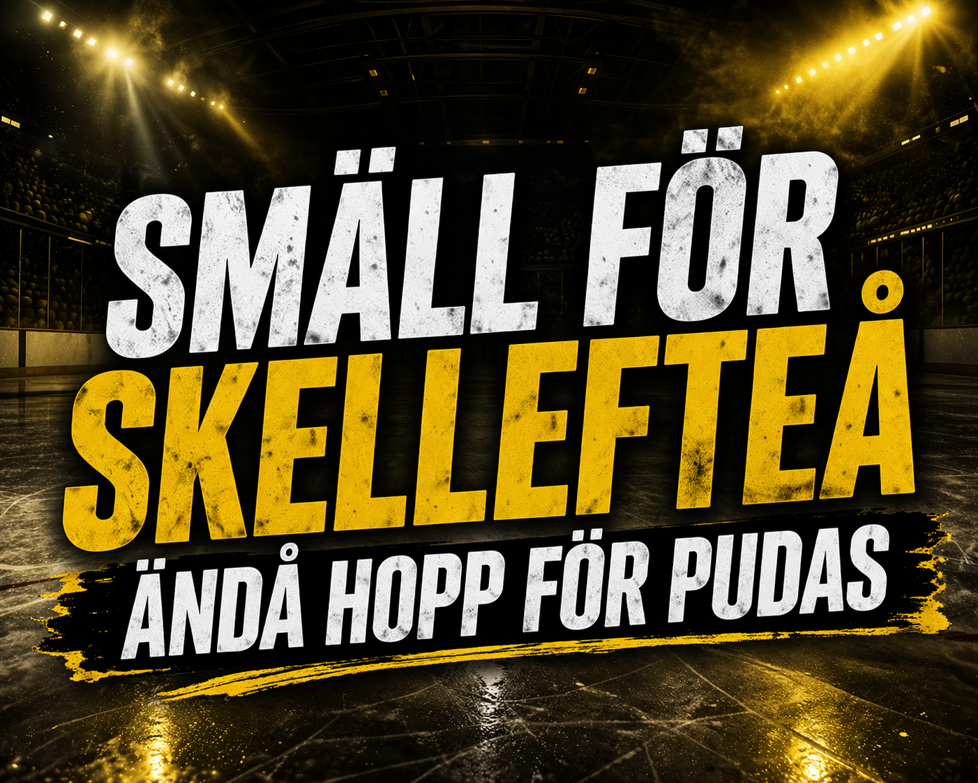 Tung tung smäll för Skellefteå – men hoppet lever