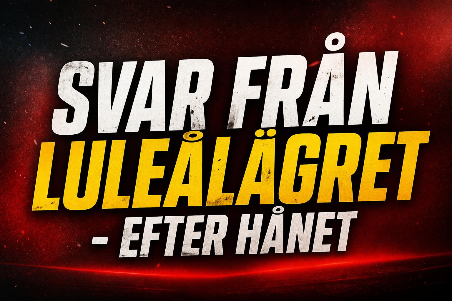 Efter hånet - här kommer Luleås svar