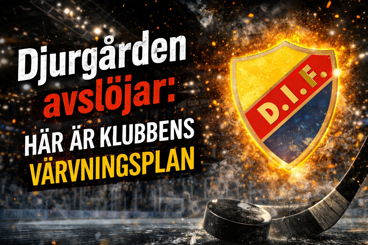 Djurgården Hockey: Djurgården avslöjar: Här är klubbens värvningsplan