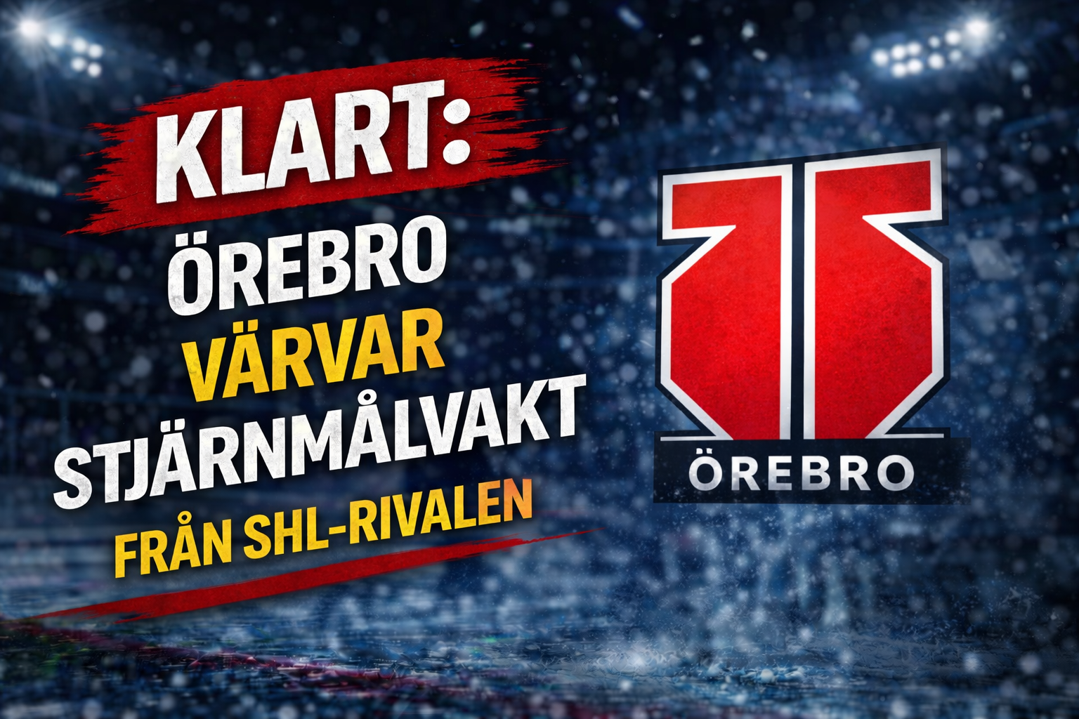 KLART: Örebro värvar stjärnmålvakt från SHL-rivalen