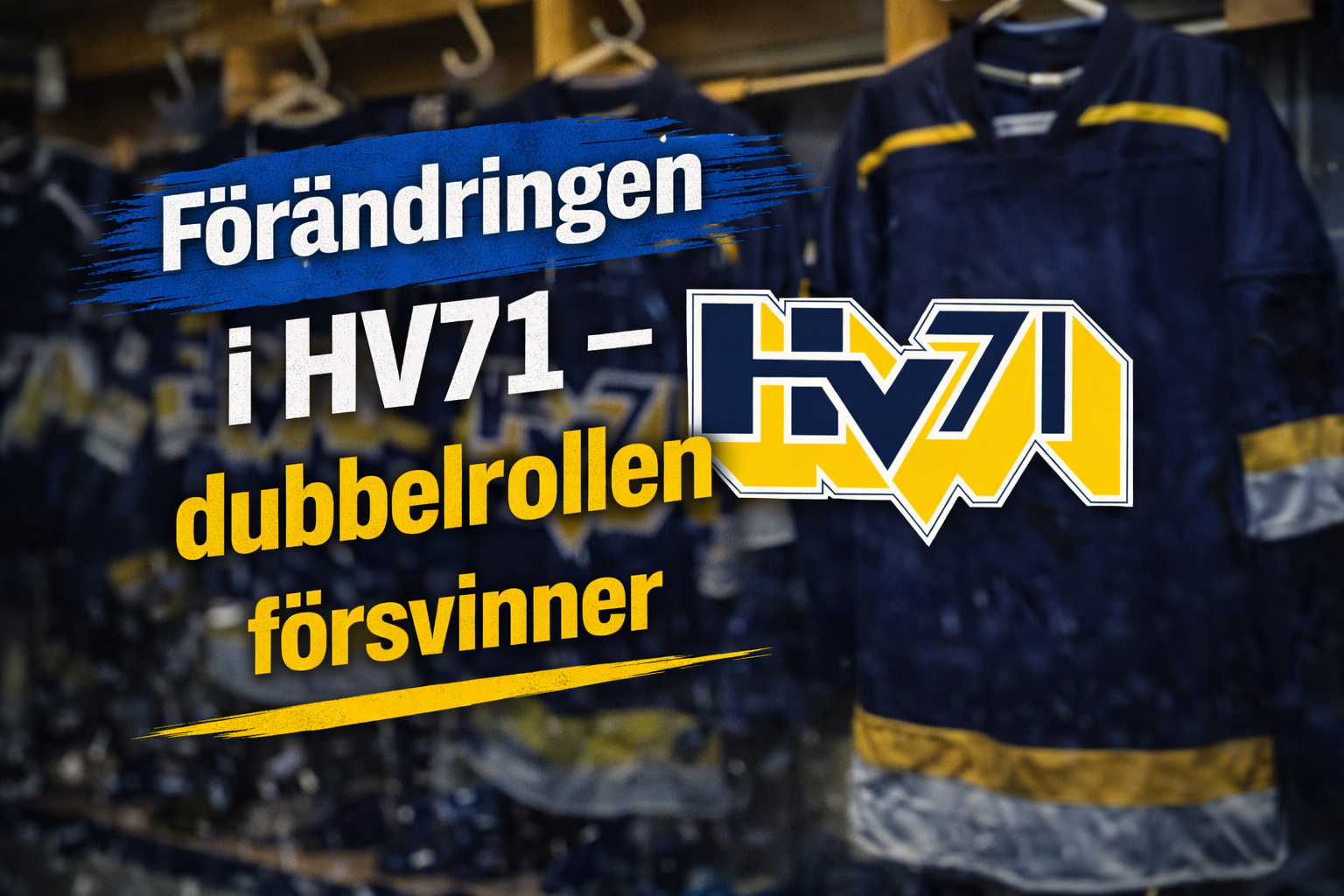Förändringen i HV71 – dubbelrollen försvinner