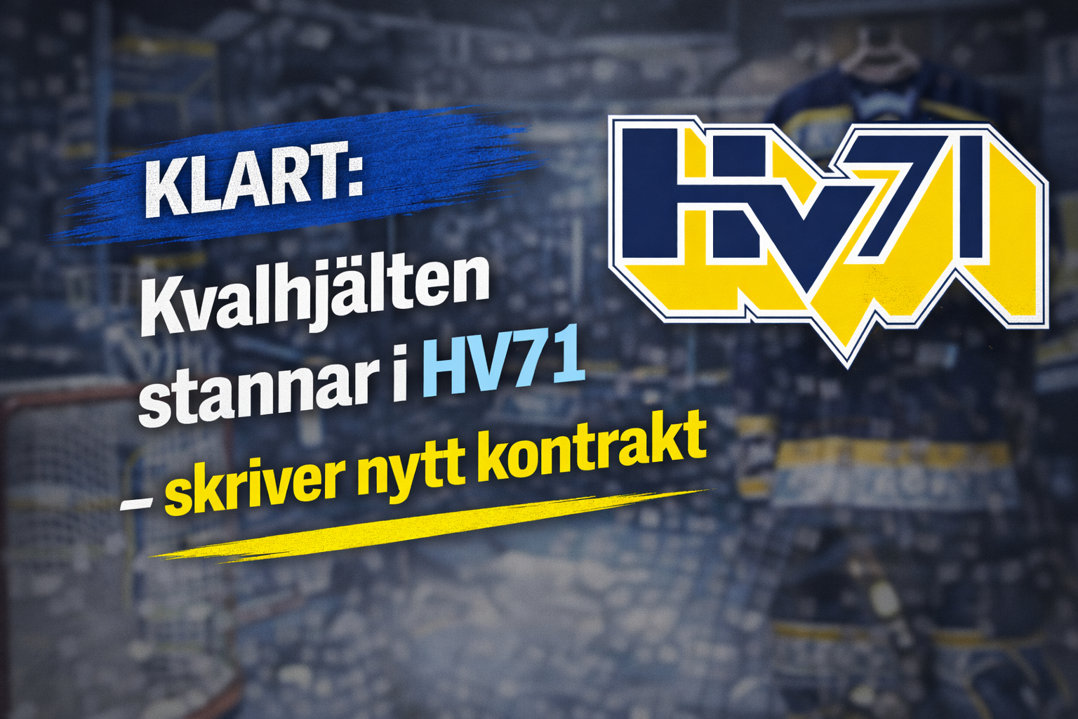 KLART: Kvalhjälten stannar i HV71 - skriver nytt kontrakt