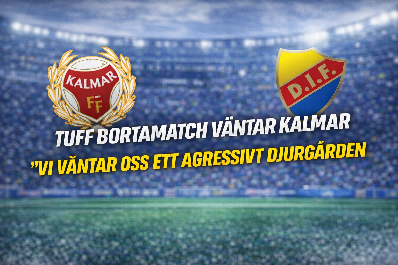 Kalmar FF: Tuff bortamatch väntar Kalmar