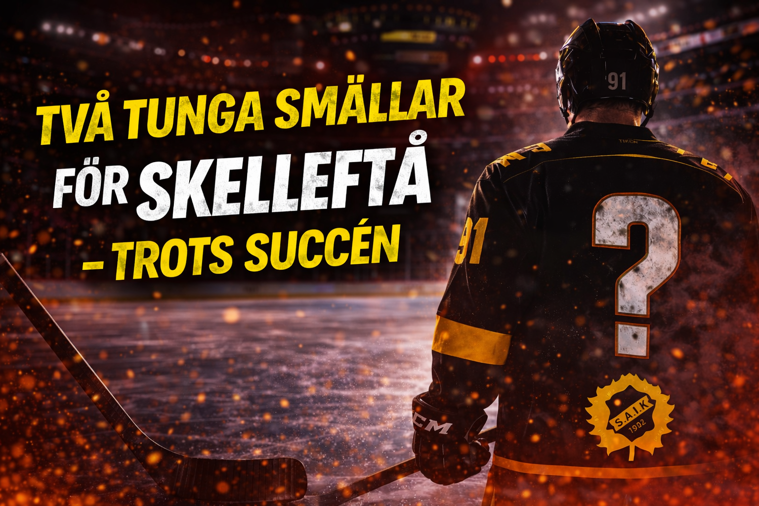 TVÅ tunga smällar för Skellefteå – trots succén