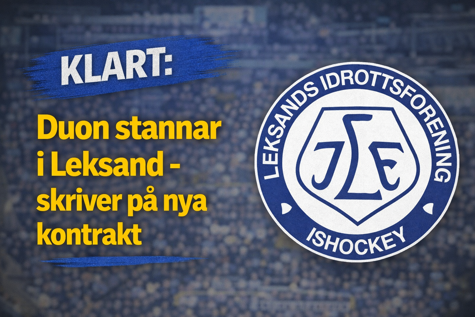 Leksands IF: Leksand säkrar två namn – duon följer med på återtåget