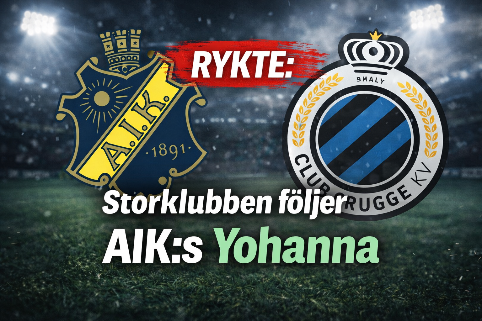 RYKTE: Storklubben följer AIK:s Yohanna