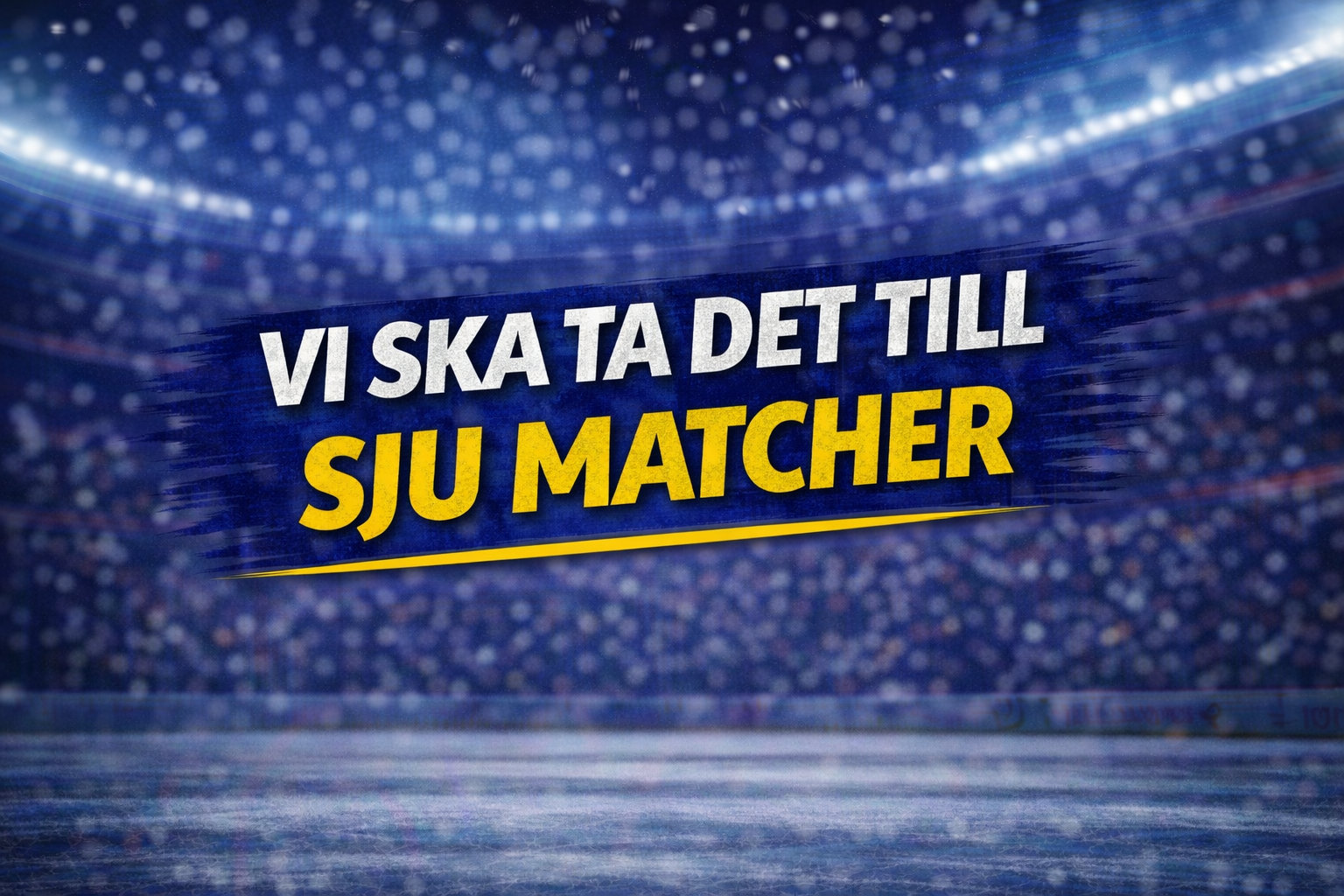 SHL: ”Vi ska ta det till sju matcher”