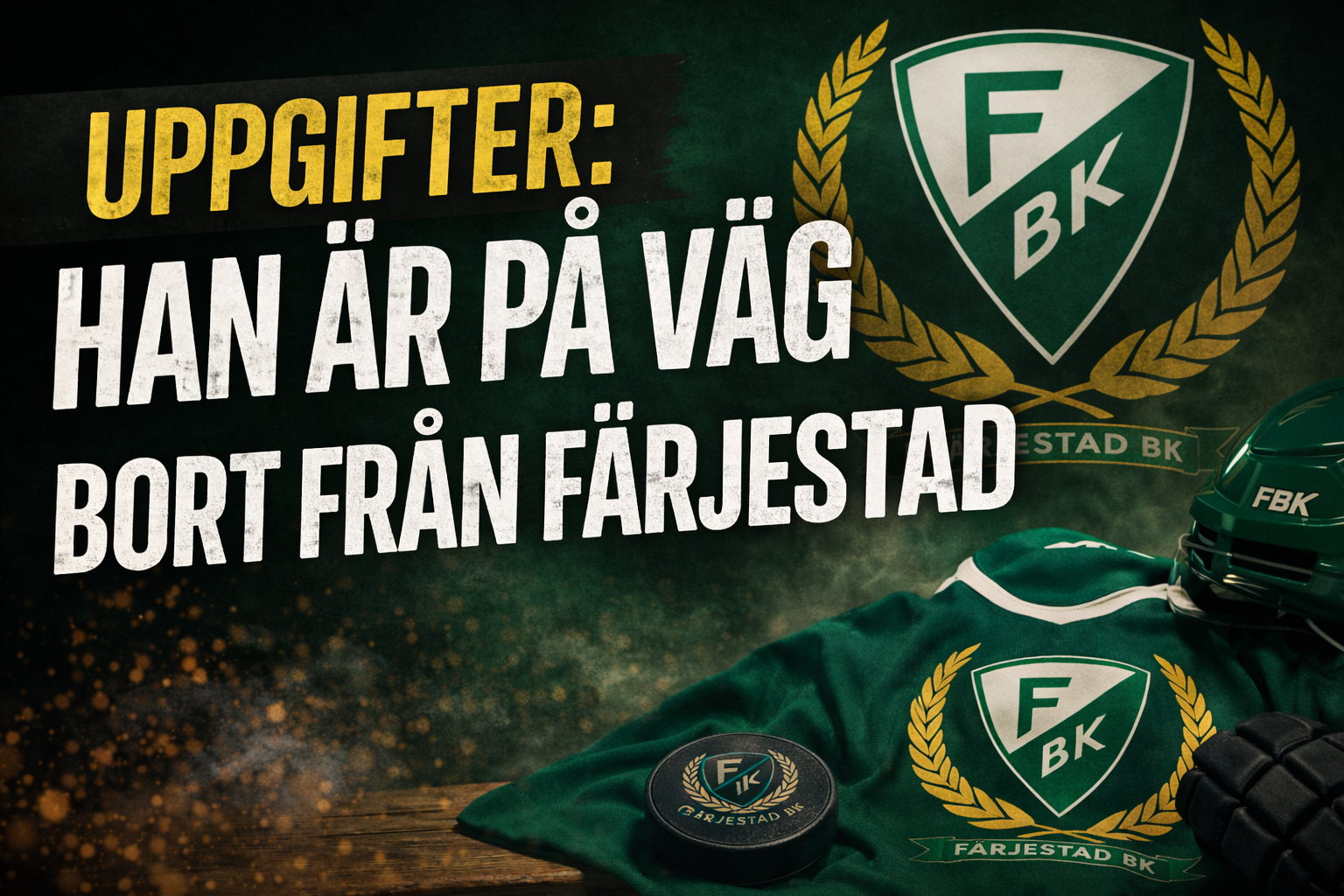 Färjestad: UPPGIFTER: Han är på väg bort från Färjestad