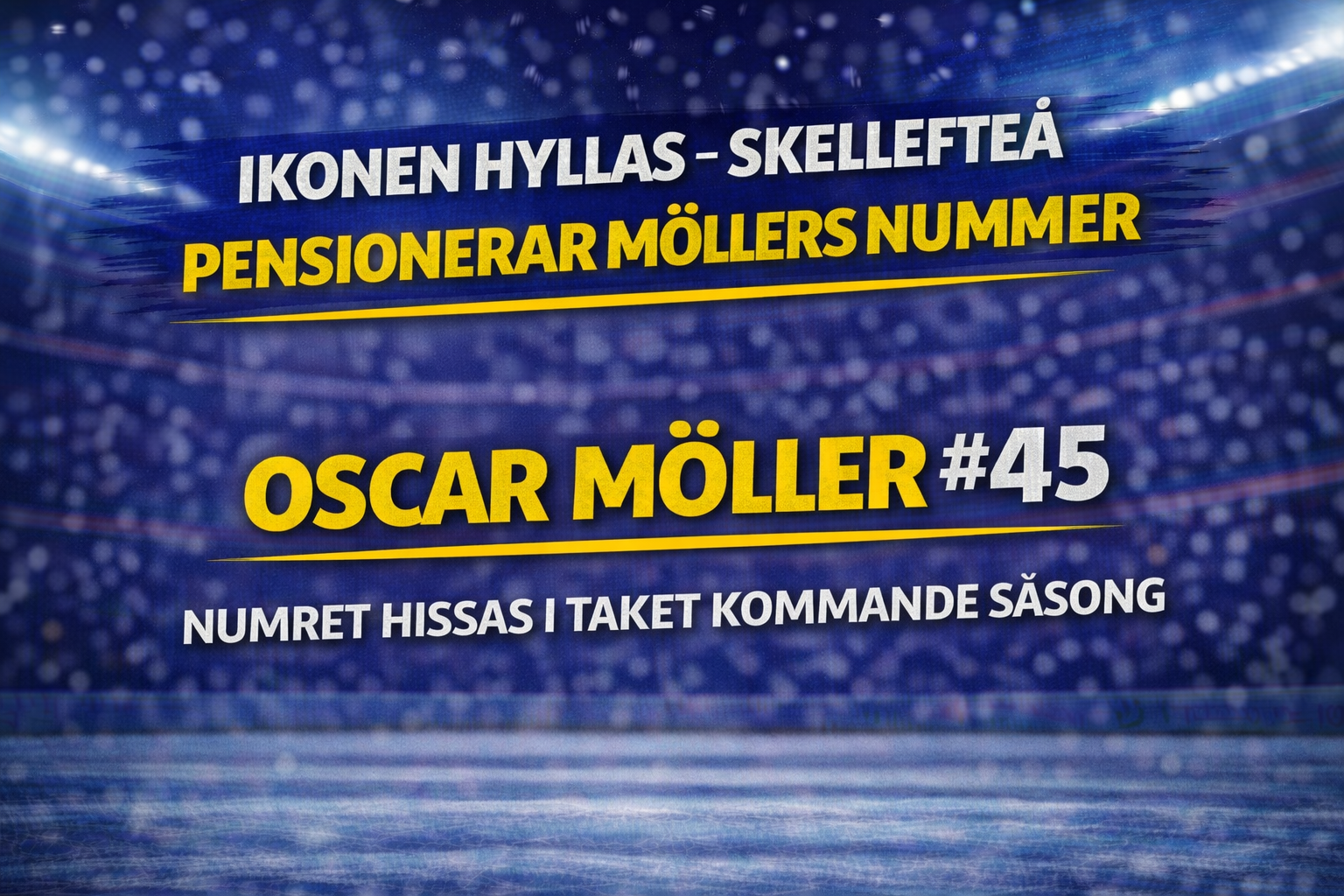 Skellefteå AIK: Ikonen hyllas – Skellefteå pensionerar Möllers nummer