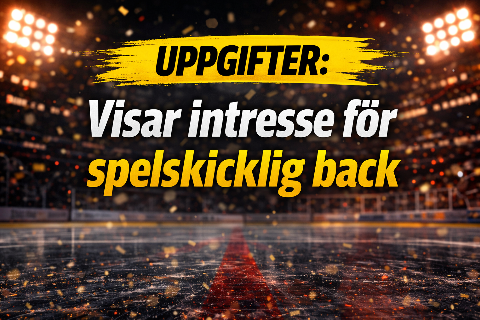 HockeyAllsvenskan: UPPGIFTER: Visar intresse för spelskicklig back