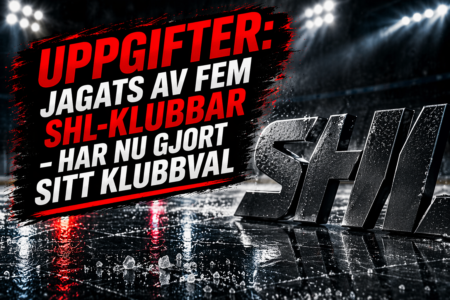 SHL: UPPGIFTER: Jagats av fem SHL-klubbar - har nu gjort sitt klubbval