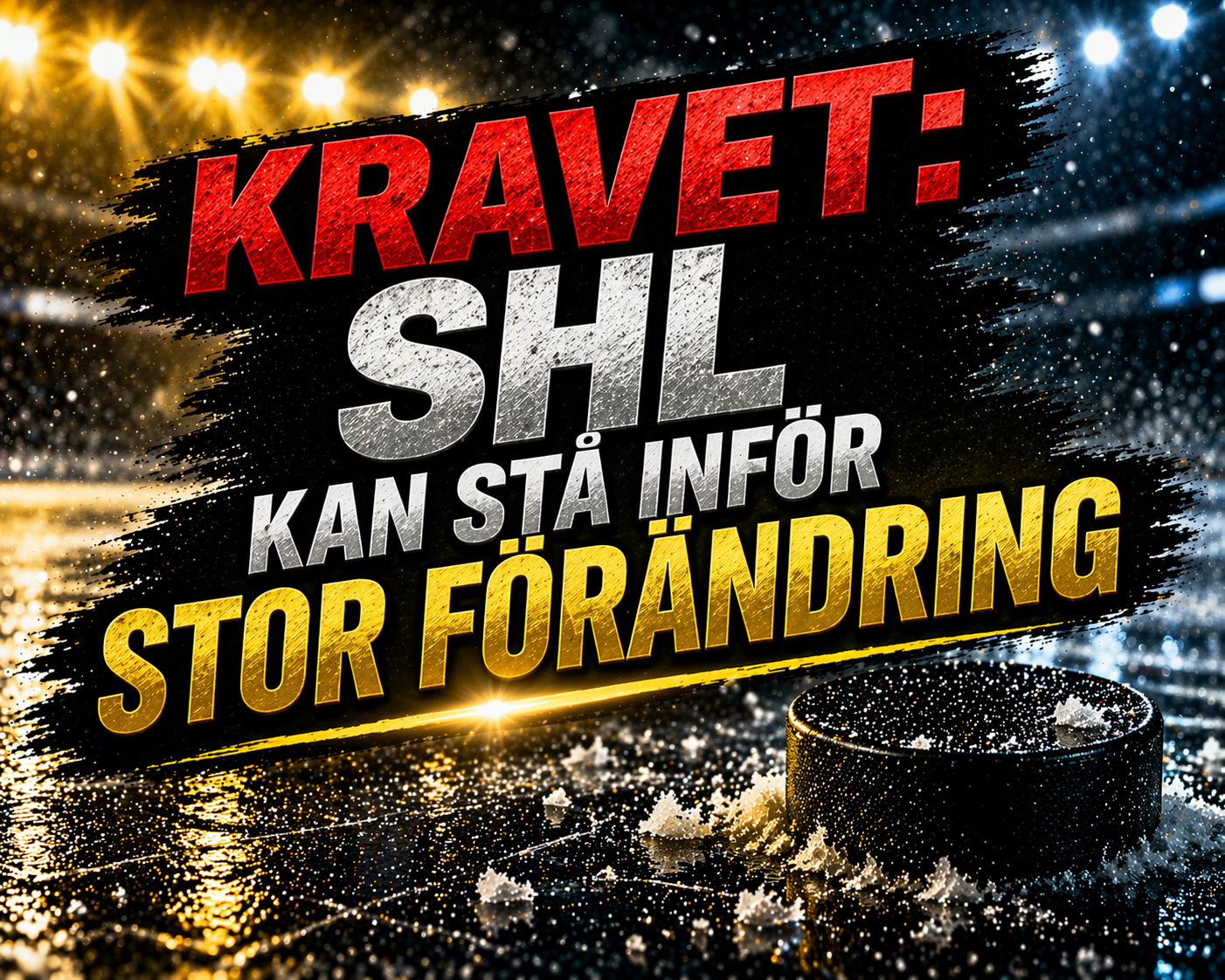 SHL: KRAVET: SHL kan stå inför stor förändring