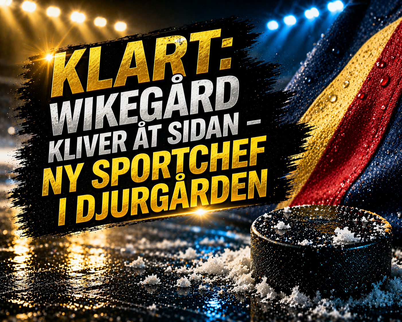 Djurgården Hockey: Klart: Wikegård kliver åt sidan – ny sportchef i Djurgården