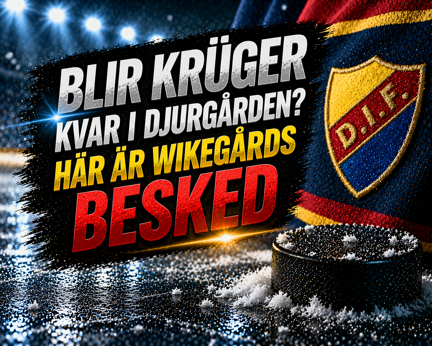 Djurgården Hockey: Blir Krüger kvar i Djurgården? Här är Wikegårds besked
