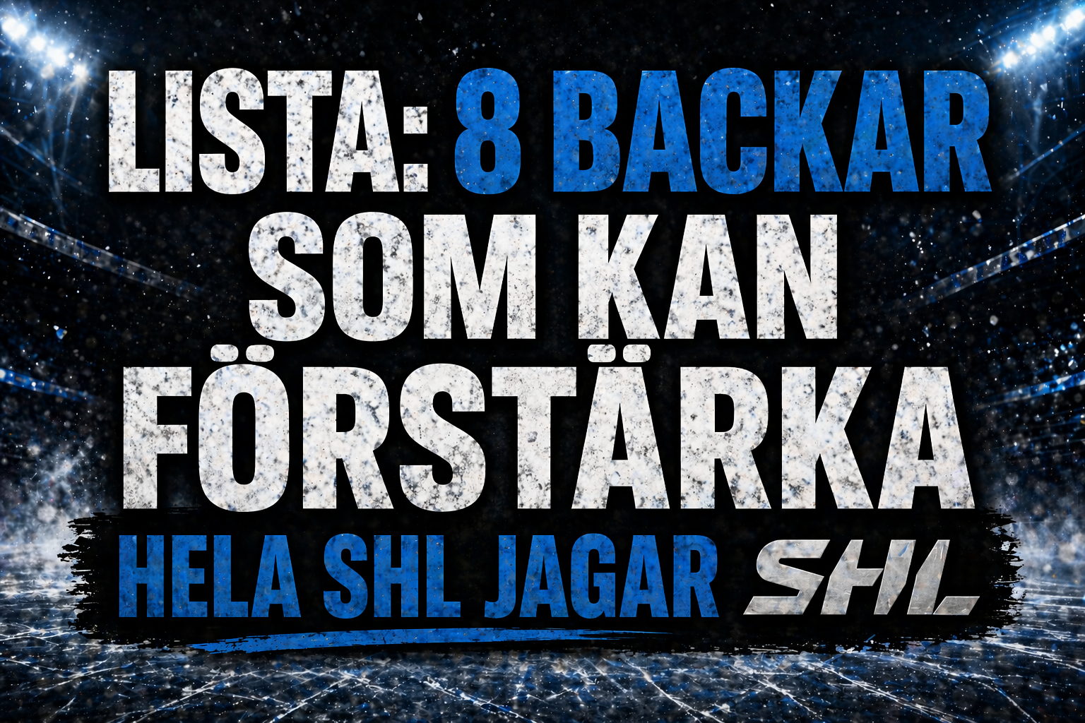 SHL: LISTA: 8 stjärnbackar som kan hamna i SHL