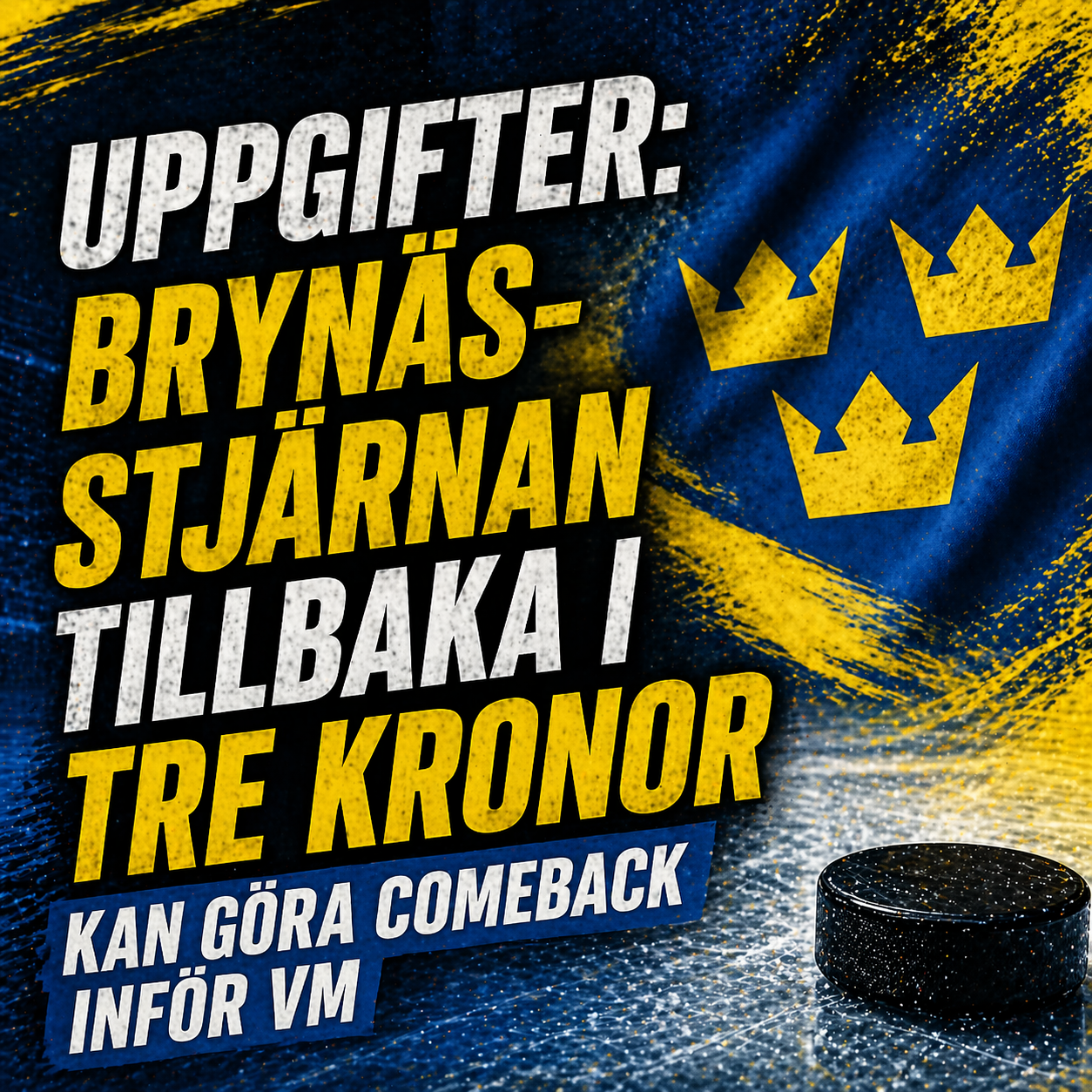 Brynäs: Uppgifter: Brynässtjärnan tillbaka i Tre Kronor – kan göra comeback inför VM