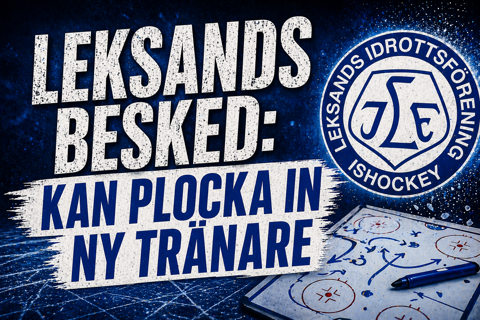 Leksands IF: Ollas öppnar för förändringar – kan plocka in fjärde tränare i Leksand