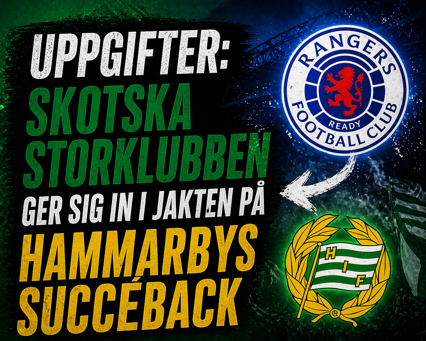 Hammarby IF: Uppgifter: Skotska storklubben ger sig in i jakten på Hammarbys succéback