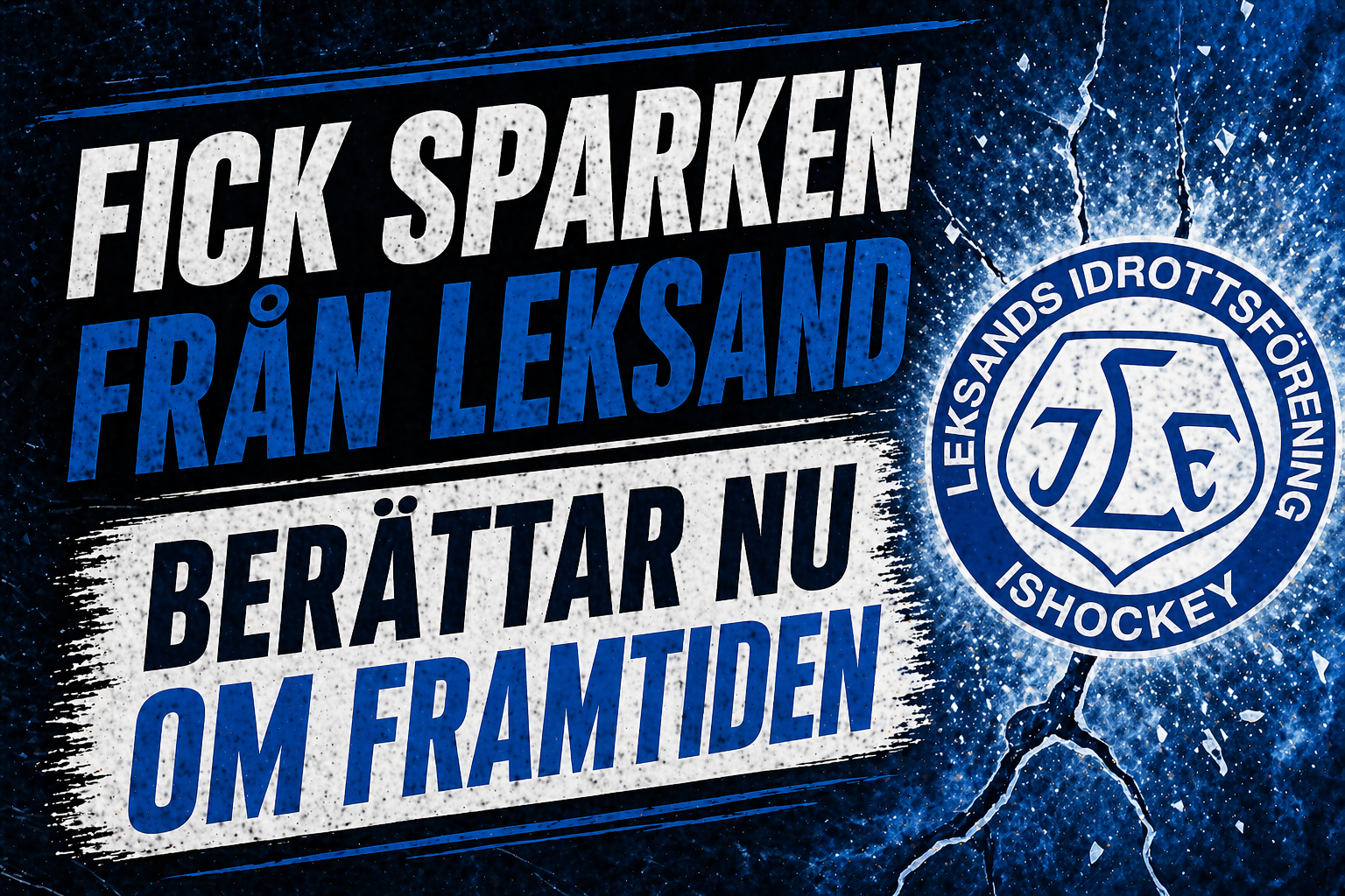 Leksands IF: Fick sparken från Leksand - berättar nu om framtiden