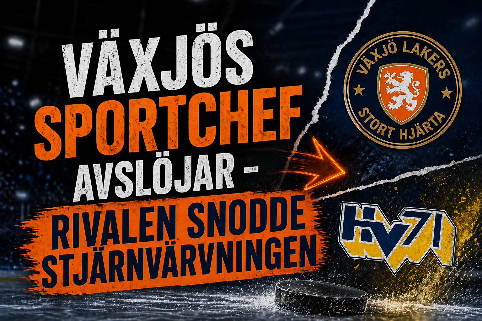 Växjö Lakers: Växjös sportchef avslöjar - rivalen snodde stjärnvärvningen
