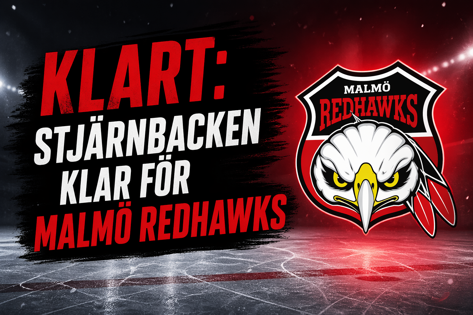 Malmö Redhawks: KLART: Stjärnbacken klar för Malmö Redhawks