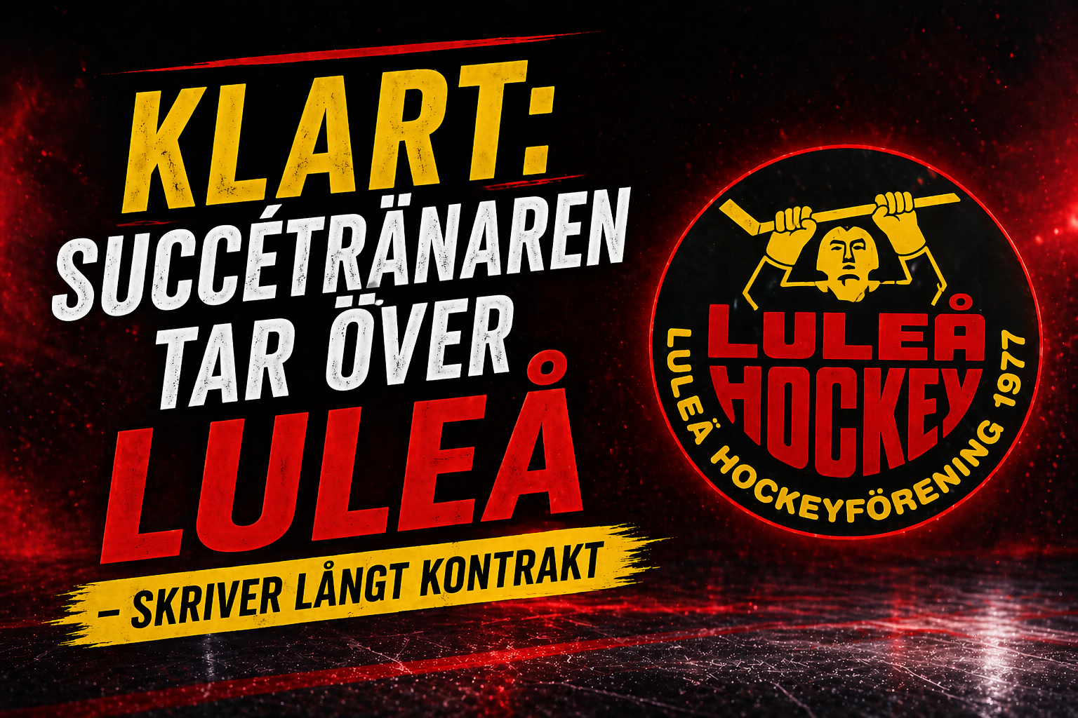 Luleå Hockey: Klart: Succétränaren tar över Luleå – skriver långt kontrakt
