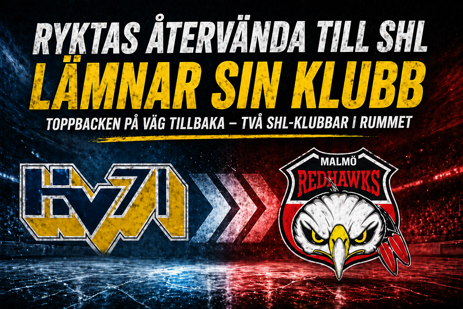 Malmö Redhawks: SHL-ryktena tar fart – toppbacken kan landa hos rivalen