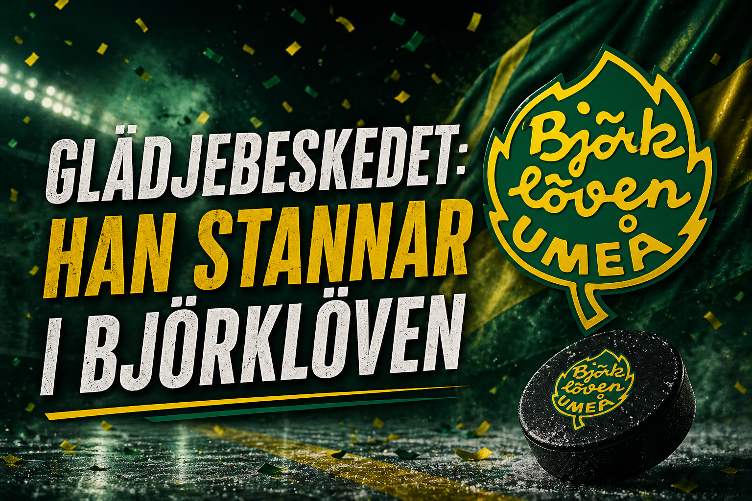 Björklöven: Glädjebeskedet: Han stannar i Björklöven