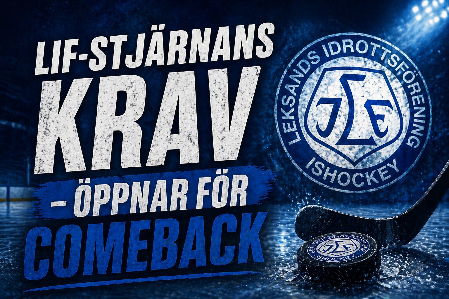 Leksands IF: LIF-stjärnans krav – öppnar för comeback